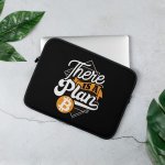 There Is A Plan ₿ Laptop Sleeve