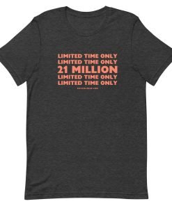 21 Million - Limited Time - Unisex T-Shirt - Image 6